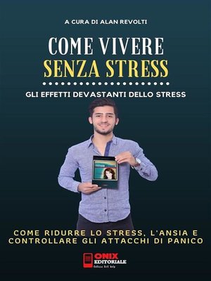 cover image of Come vivere senza stress--Come ridurre lo stress  e l'ansia nella tua vita